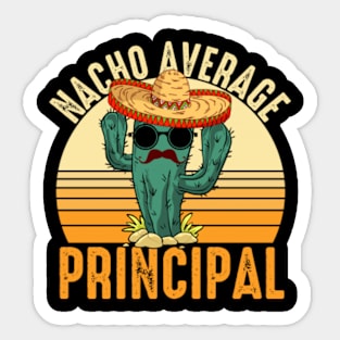 Nacho Average Principal Sticker